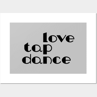 Love Tap Dance Black by PK.digart Posters and Art